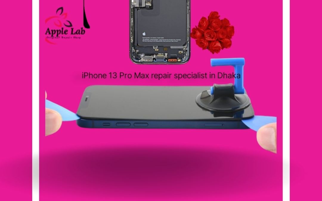 iPhone 13 Pro Max repair specialist in Dhaka