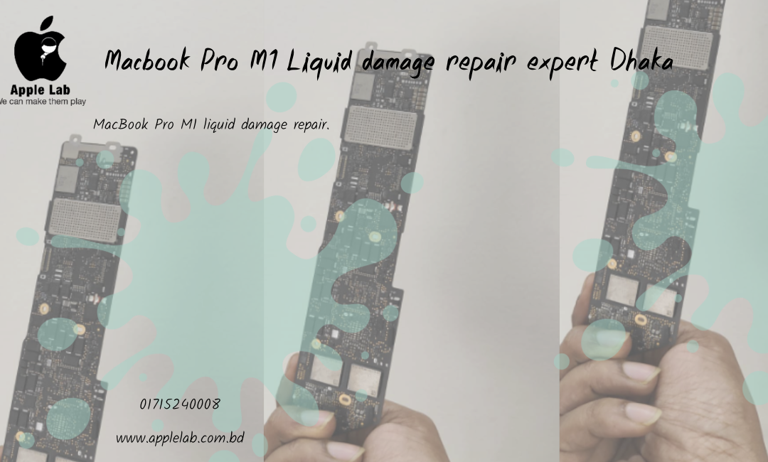 Macbook Pro M1 Liquid damage repair expert Dhaka