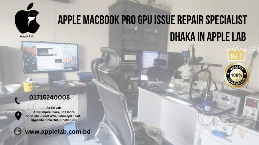 Apple Macbook Pro GPU issue repair specialist Dhaka in Apple Lab