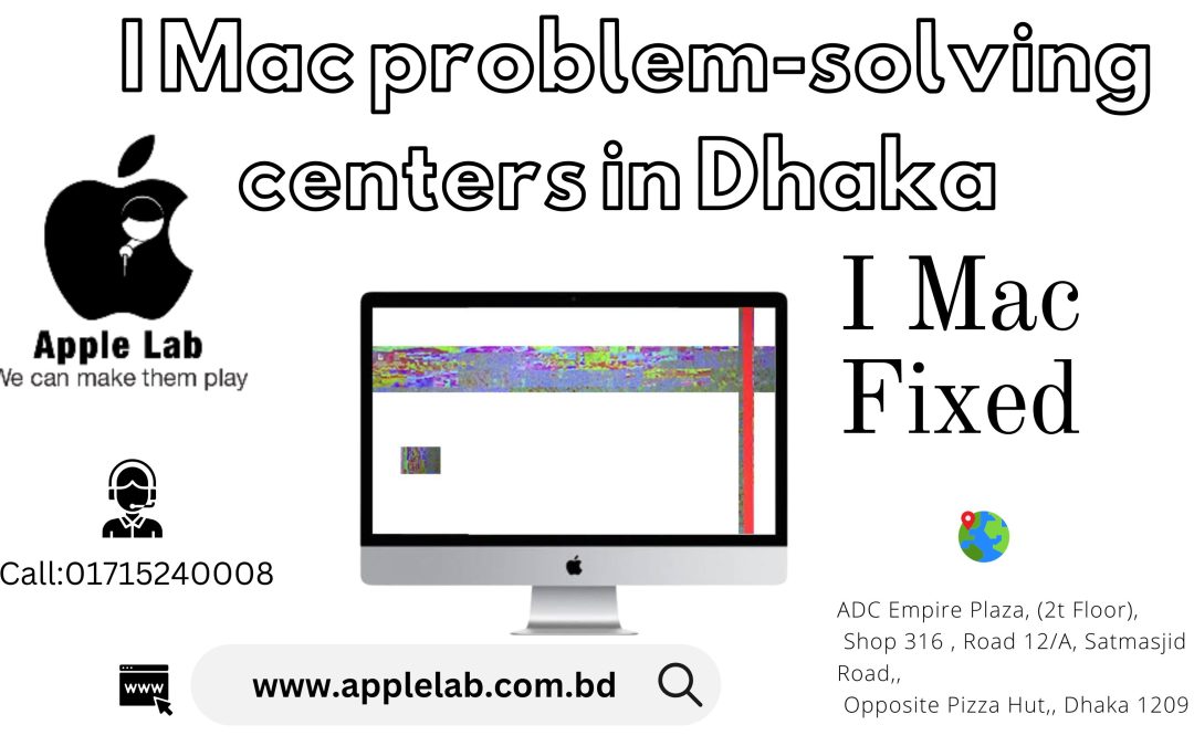 i mac Graphics chip quality repair Dhaka in Apple Lab