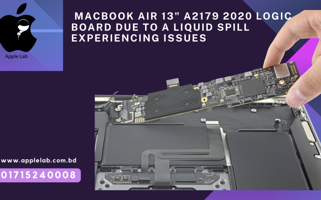 MacBook Air 13″ A2179 2020 logic board due to a liquid spill experiencing issues
