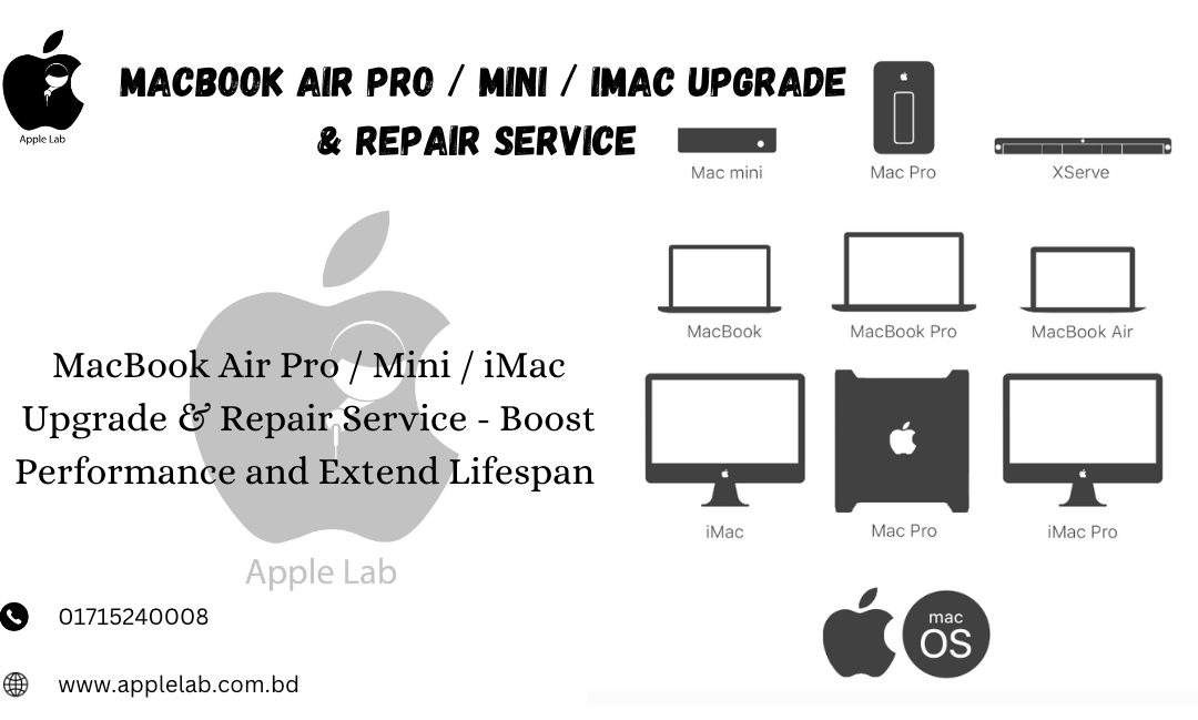 MacBook Air Pro / Mini / iMac Upgrade & Repair Service - Boost Performance and Extend Lifespan