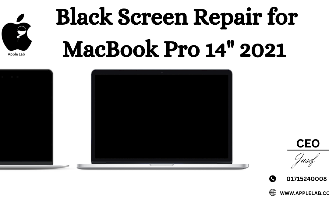 Black Screen Repair for MacBook Pro 14″ 2021