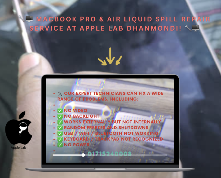 MACBOOK PRO & AIR LIQUID SPILL REPAIR SERVICE at Apple Lab Dhanmondi! ????????️